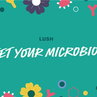 Meet Your Microbiome at LUSH Bournemouth