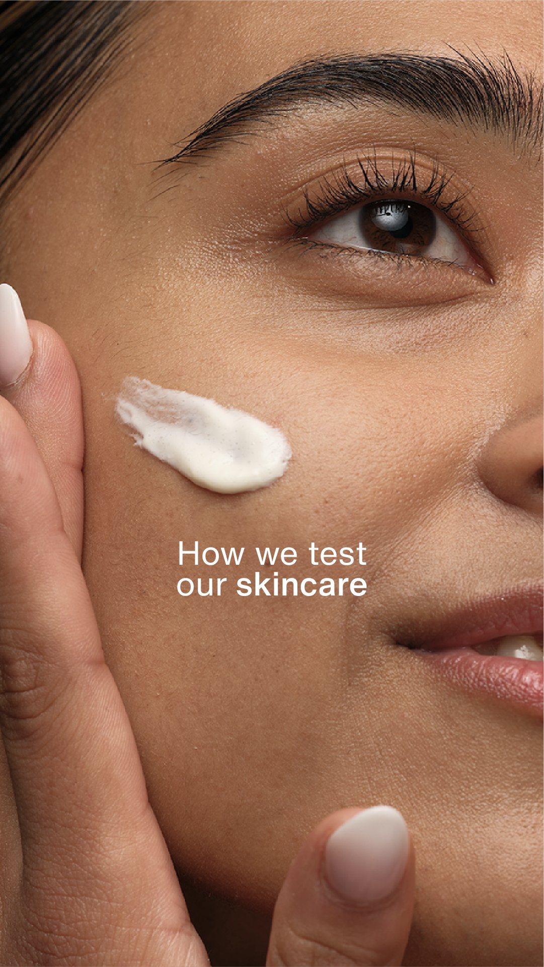 Story: Informative story 2024 - How we test our skincare