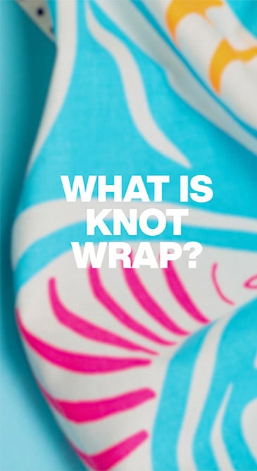  Get to know Knot Wrap 🎬