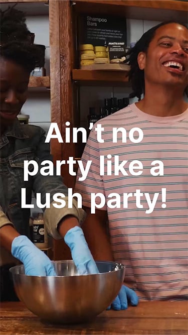 Story: Lush Parties Refresh 24