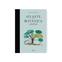 Atlante di botanica poetica di Francis Hallé