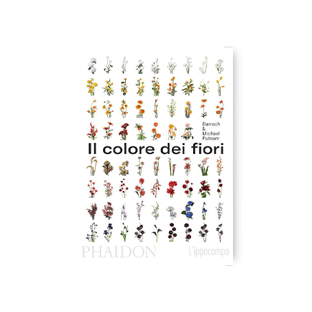 Il colore dei fiori - Composizioni e accordi cromatici di Michael & Darroch Putnam