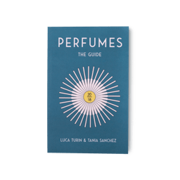 Perfumes: The Guide 2018 by Luca Turin & Tania Sanchez